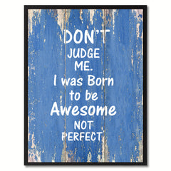 Don't judge me Motivation Quote Saying Gift Ideas Home Décor Wall Art