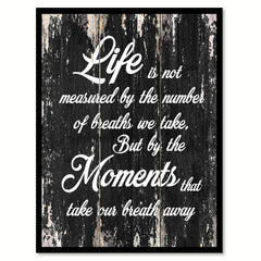 Life is not measured by the number of breaths we take but by the moments Motivational Quote Saying Canvas Print with Picture Frame Home Decor Wall Art