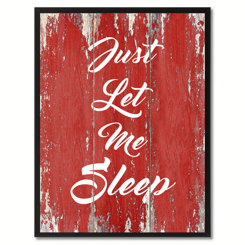 Just Let Me Sleep Saying Canvas Print, Black Picture Frame Home Decor Wall Art Gifts