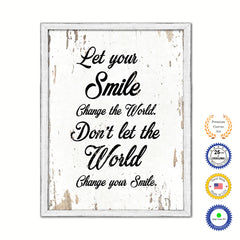 Let Your Smile Change The World Vintage Saying Gifts Home Decor Wall Art Canvas Print with Custom Picture Frame