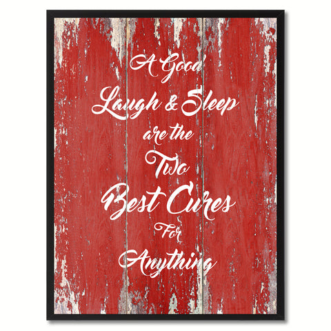 A good Laugh & Sleep are the two Best cures for Anything Inspirational Quote Saying Gift Ideas Home Décor Wall Art