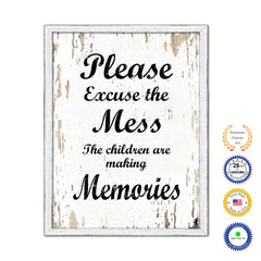 Please Excuse The Mess The Children Are Making Memories Vintage Saying Gifts Home Decor Wall Art Canvas Print with Custom Picture Frame