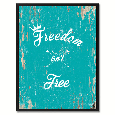 Freedom isn't free Inspirational Quote Saying Gift Ideas Home Decor Wall Art