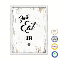 Just Eat It  Vintage Saying Gifts Home Decor Wall Art Canvas Print with Custom Picture Frame