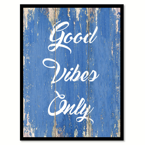 Good Vibes Only Quote Saying Gift Ideas Home Decor Wall Art