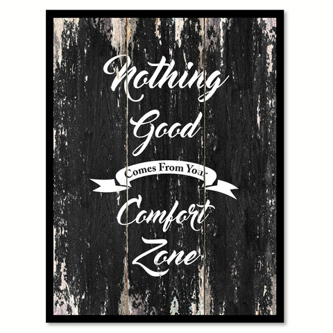 Nothing good comes from your comfort zone Motivational Quote Saying Canvas Print with Picture Frame Home Decor Wall Art