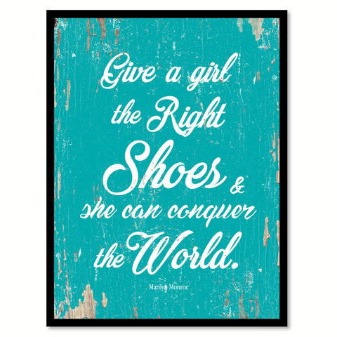 Give a girl the right shoes & she can conquer the world - Marilyn Monroe Quote Saying Canvas Print with Picture Frame Home Decor Wall Art, Aqua