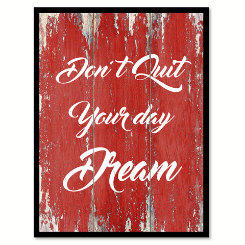 Don't Quit Your Day Dream Motivation Saying Gift Ideas Home Decor Wall Art