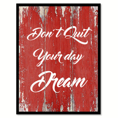 Don't Quit Your Day Dream Motivation Saying Gift Ideas Home Decor Wall Art