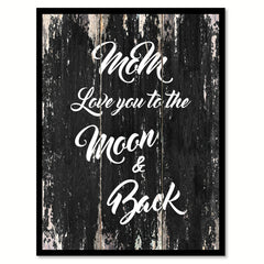 Mom love you to the moon and back Motivational Quote Saying Canvas Print with Picture Frame Home Decor Wall Art