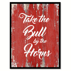 Take The Bull By The Horns Inspirational Quote Saying Gift Ideas Home Decor Wall Art