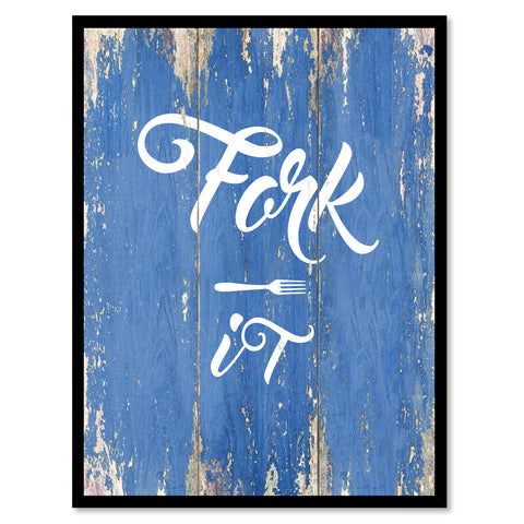 Fork it  Quote Saying Gift Ideas Home Décor Wall Art