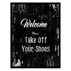 Welcome please take off your shoes Quote Saying Gifts Ideas Home Decor Wall Art