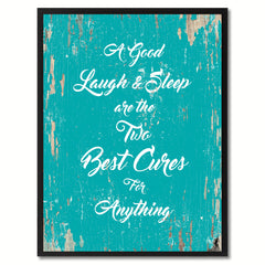 A good laugh & sleep are the two best cures for anything Quote Saying Gift Ideas Home Decor Wall Art