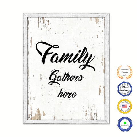 Family Gathers Here Vintage Saying Gifts Home Decor Wall Art Canvas Print with Custom Picture Frame