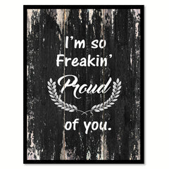 I'm so Freakin Proud of You Motivational Quote Saying Canvas Print with Picture Frame Home Decor Wall Art