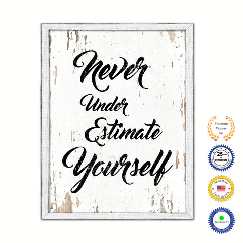 Never Underestimate Yourself Vintage Saying Gifts Home Decor Wall Art Canvas Print with Custom Picture Frame