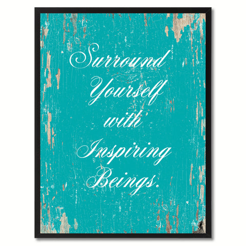 Surround Yourself With Inspiring Beings Saying Canvas Print, Black Picture Frame Home Decor Wall Art Gifts