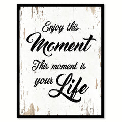 Enjoy This Moment Quote Saying Home Decor Wall Art Gift Ideas 111730