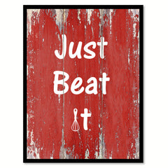 Just beat it Quote Saying Gift Ideas Home Décor Wall Art