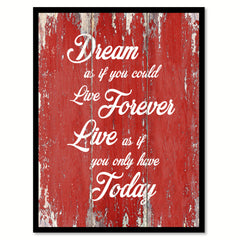 Dream As If You Could Live Forever Inspirational Quote Saying Gift Ideas Home Decor Wall Art