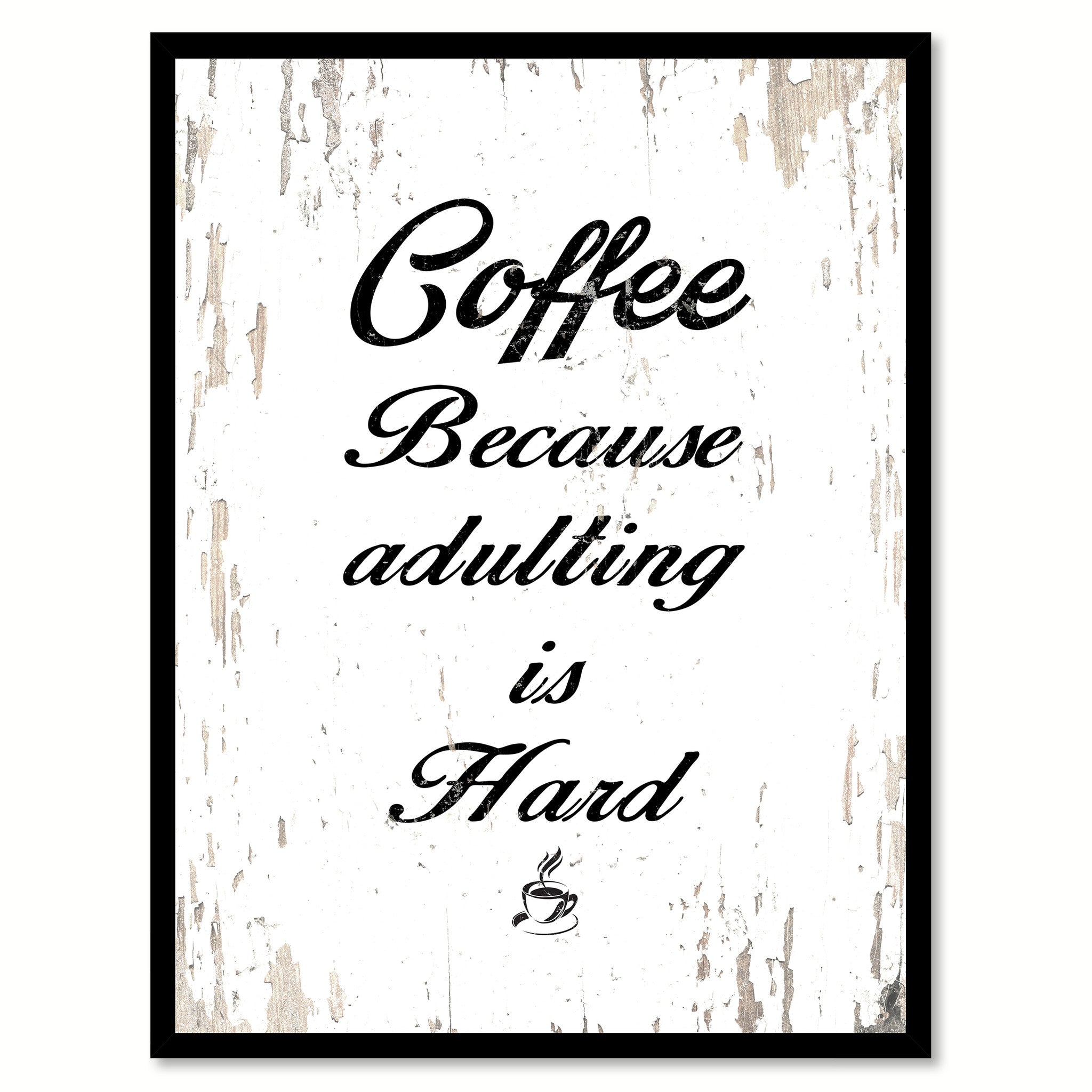 Coffee Because Adulting Is Hard Quote Saying Canvas Print with Picture Frame