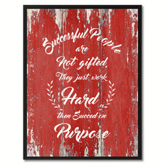 Successful People are not Gifted Inspirational Quote Saying Gift Ideas Home Décor Wall Art