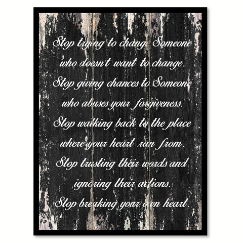 Stop trying to change someone who doesn't want to change Motivational Quote Saying Canvas Print with Picture Frame Home Decor Wall Art