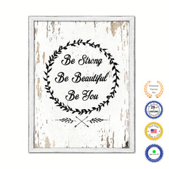 Be Strong Be Beautiful Be You Vintage Saying Gifts Home Decor Wall Art Canvas Print with Custom Picture Frame