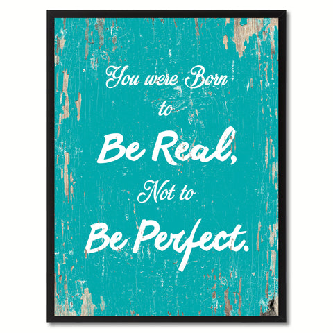 You were born to be real not to be perfect Inspirational Quote Saying Framed Canvas Print Gift Ideas Home Decor Wall Art, Aqua
