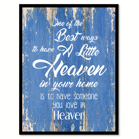 One Of The Best Ways To Have A Little Heaven Inspirational Quote Saying Gift Ideas Home Decor Wall Art