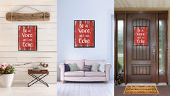 Be A Voice Not An Echo Motivation Quote Saying Gift Ideas Home Decor Wall Art
