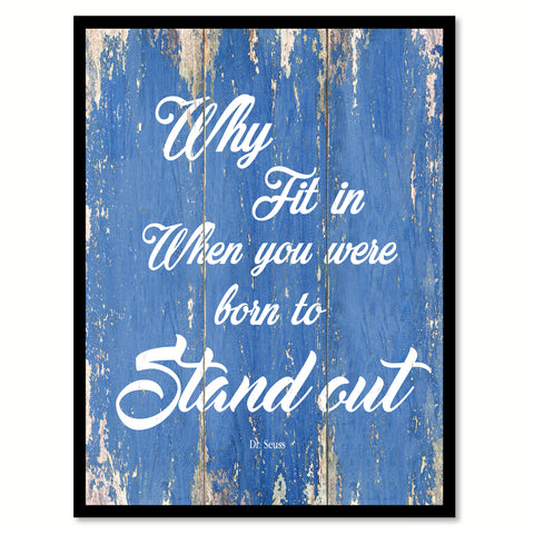 Why Fit In When You Were Born To Stand Out Dr. Seuss Quote Saying Framed Canvas Print Home Decor Wall Art Gift Ideas 121986 Blue