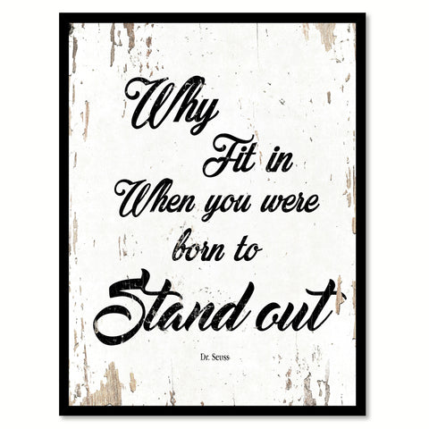Why Fit In When You Were Born To Stand Out Dr. Seuss Quote Saying Framed Canvas Print Home Decor Wall Art Gift Ideas 111908 White