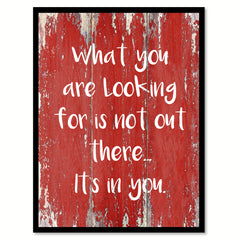 What You Are Looking For Is Not Out There Quote Saying Gift Ideas Home Decor Wall Art