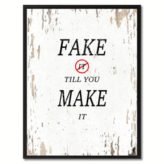 Fake It Till You Make It Saying Canvas Print, Black Picture Frame Home Decor Wall Art Gifts