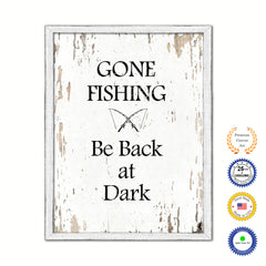 Gone Fishing Be Back At Dark Vintage Saying Gifts Home Decor Wall Art Canvas Print with Custom Picture Frame