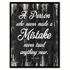 A person who never made a mistake never tried anything new - Albert Einstein Inspirational Quote Saying Gift Ideas Home Decor Wall Art, Black