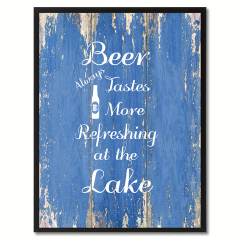 Beer Always Tastes More Refreshing At The Lake Saying Canvas Print, Black Picture Frame Home Decor Wall Art Gifts