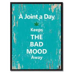 A Joint a day keeps the bad mood away Adult Quote Saying Gift Ideas Home Decor Wall Art