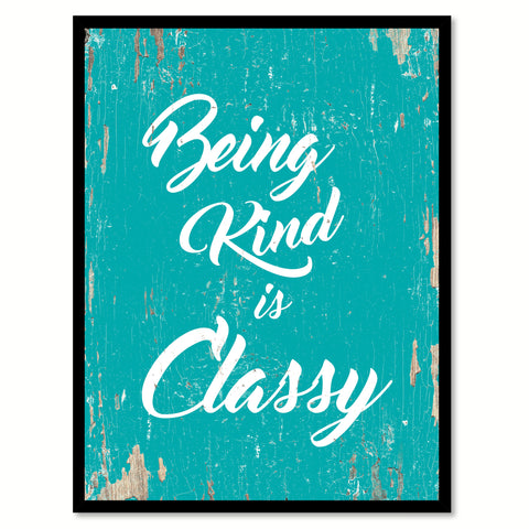 Being Kind Is Classy Motivation Quote Saying Gift Ideas Home Decor Wall Art 111463