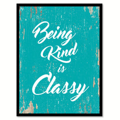 Being Kind Is Classy Motivation Quote Saying Gift Ideas Home Decor Wall Art 111463