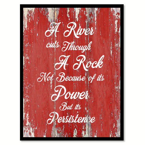 A River cuts through a Rock Inspirational Quote Saying Gift Ideas Home Décor Wall Art