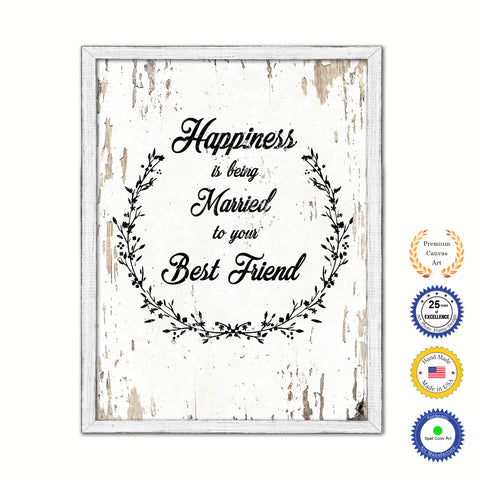 Happiness Is Being Married To Your Best Friend Vintage Saying Gifts Home Decor Wall Art Canvas Print with Custom Picture Frame