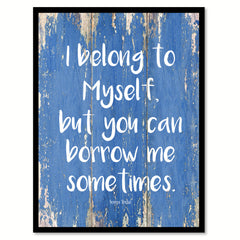 I belong to myself but you can borrow me sometimes - Sonya Teclai Quote Saying Canvas Print with Picture Frame Home Decor Wall Art, Blue