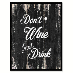 Don't wine just drink Funny Quote Saying Canvas Print with Picture Frame Home Decor Wall Art