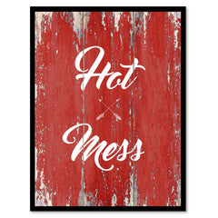 Hot Mess Quote Saying Gift Ideas Home Decor Wall Art