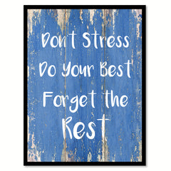 Don't Stress Do Your Best Forget The Rest Motivation Quote Saying Gift Ideas Home Decor Wall Art