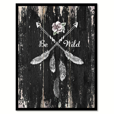Be Wild Quote Saying Canvas Print with Picture Frame Home Decor Wall Art