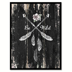 Be Wild Quote Saying Canvas Print with Picture Frame Home Decor Wall Art